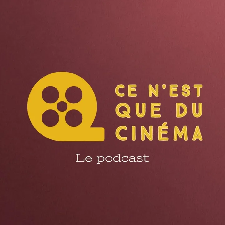 Podcast: Ce n'est que du cinéma